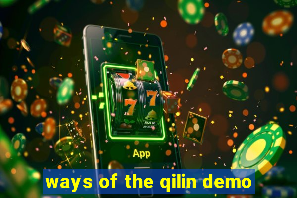 ways of the qilin demo